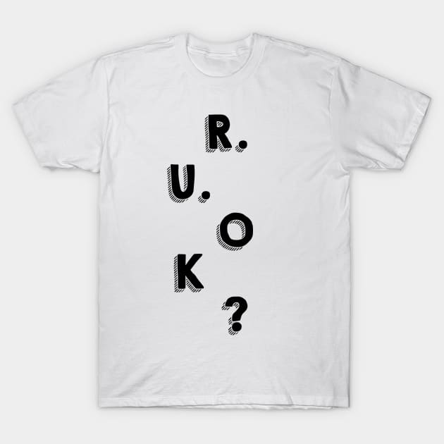 r u ok | are you ok | ru ok T-Shirt by OrionBlue
